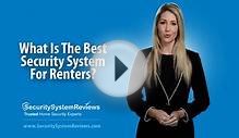 What Is The Best Security System For Renters?